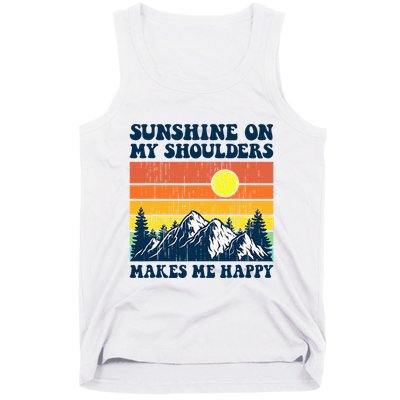 Sunshine On My Shoulders Makes Me Feel Happy Country Music Tank Top