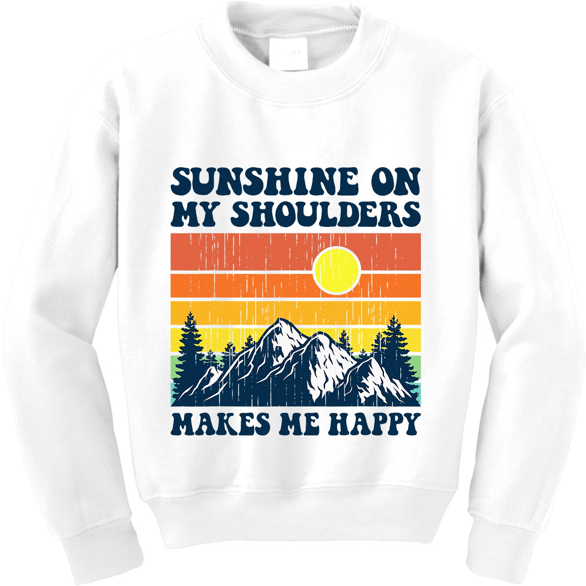 Sunshine On My Shoulders Makes Me Feel Happy Country Music Kids Sweatshirt