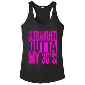 Straight Outta My 30S Cute Gift 40th Birthday Gift Ladies PosiCharge Competitor Racerback Tank