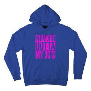 Straight Outta My 30S Cute Gift 40th Birthday Gift Hoodie