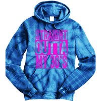 Straight Outta My 30S Cute Gift 40th Birthday Gift Tie Dye Hoodie