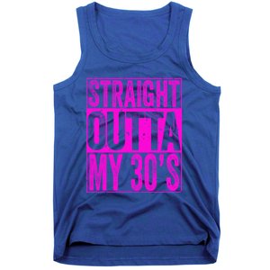 Straight Outta My 30S Cute Gift 40th Birthday Gift Tank Top