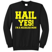 State Of Michigan Hail! Yes Mom Mother Ann Arbor Gift U M Sweatshirt