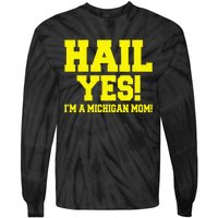 State Of Michigan Hail! Yes Mom Mother Ann Arbor Gift U M Tie-Dye Long Sleeve Shirt