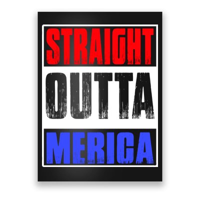 Straight Outta Merica America United States 4th Of July USA Poster