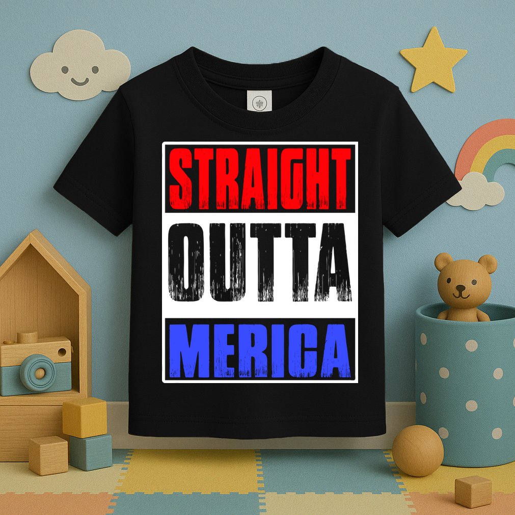 Straight Outta Merica America United States 4th Of July USA Toddler T-Shirt