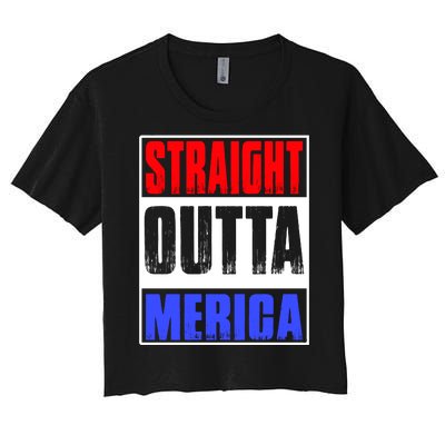 Straight Outta Merica America United States 4th Of July USA Women's Crop Top Tee