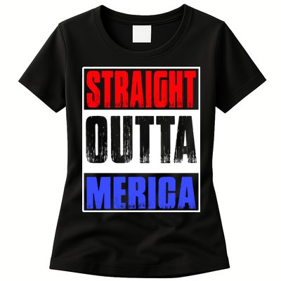 Straight Outta Merica America United States 4th Of July USA Womens T-Shirt