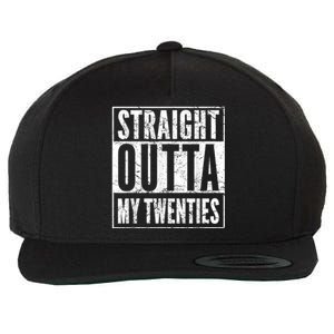 Straight Outta My Twenties 30th Birthday 30 Years Old Wool Snapback Cap