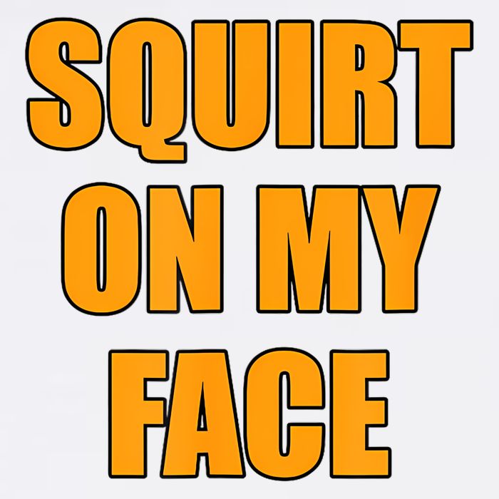 Squirt On My Face Cooling Performance Crew T-Shirt