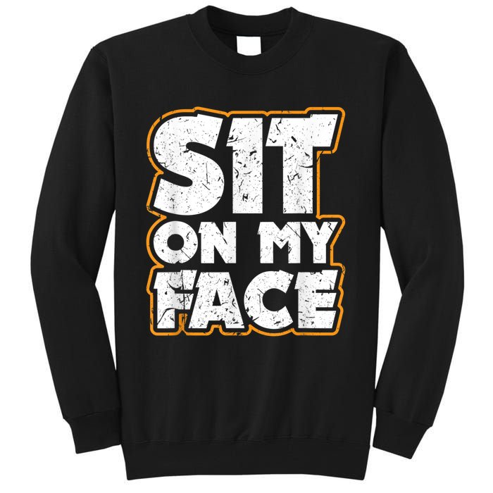 Sit On My Face Oral Sex Kinky Fetish BDSM Eat Ass Tall Sweatshirt