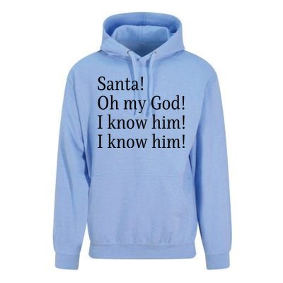 Santa! Oh My God! I Know Him! I Know Him! Funny Christmas Sayings Unisex Surf Hoodie