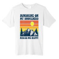 Sunshine On My Shoulders Makes Me Feel Happy Country Music Tall Fusion ChromaSoft Performance T-Shirt