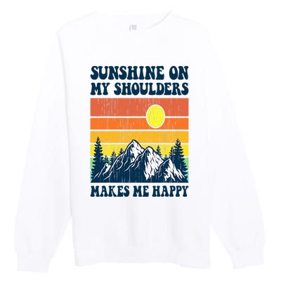 Sunshine On My Shoulders Makes Me Feel Happy Country Music Premium Crewneck Sweatshirt