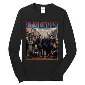 Straight Outta Maga Funny Trump 2024 Tall Long Sleeve T-Shirt