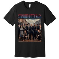 Straight Outta Maga Funny Trump 2024 Premium T-Shirt