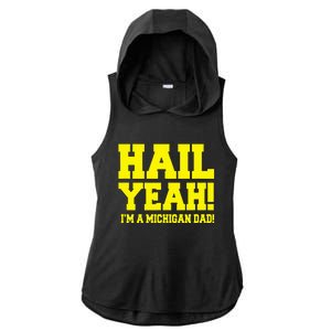 State Of Michigan Hail! Yeah Dad Father Ann Arbor Ladies PosiCharge Tri-Blend Wicking Draft Hoodie Tank