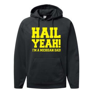 State Of Michigan Hail! Yeah Dad Father Ann Arbor Performance Fleece Hoodie