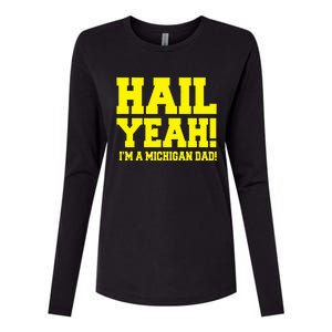 State Of Michigan Hail! Yeah Dad Father Ann Arbor Womens Cotton Relaxed Long Sleeve T-Shirt