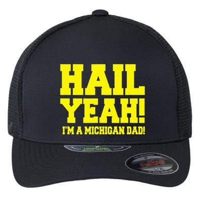 State Of Michigan Hail! Yeah Dad Father Ann Arbor Flexfit Unipanel Trucker Cap