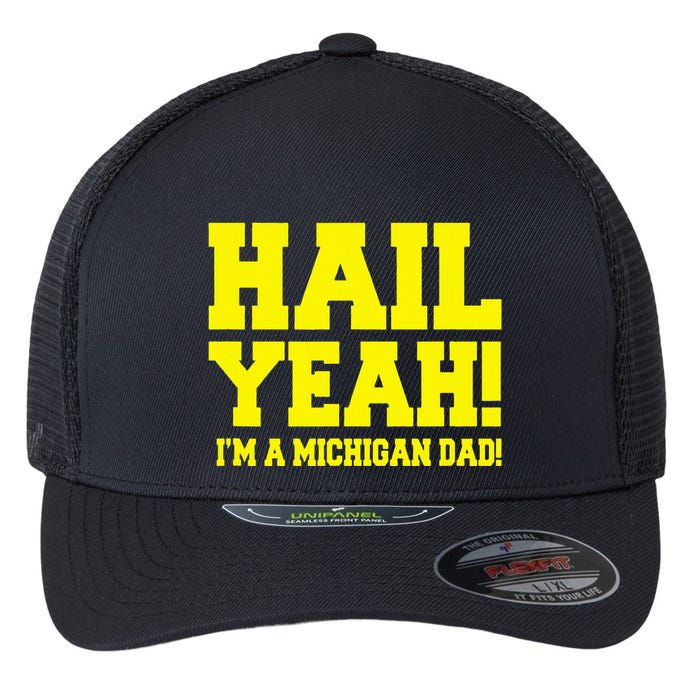 State Of Michigan Hail! Yeah Dad Father Ann Arbor Flexfit Unipanel Trucker Cap
