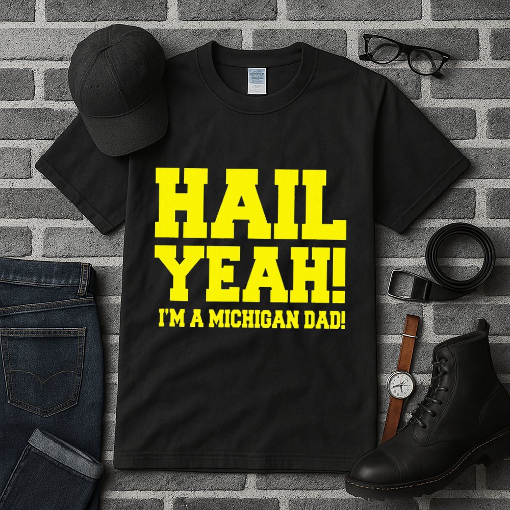 State Of Michigan Hail! Yeah Dad Father Ann Arbor Tall T-Shirt