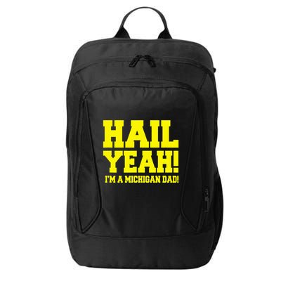 State Of Michigan Hail! Yeah Dad Father Ann Arbor City Backpack