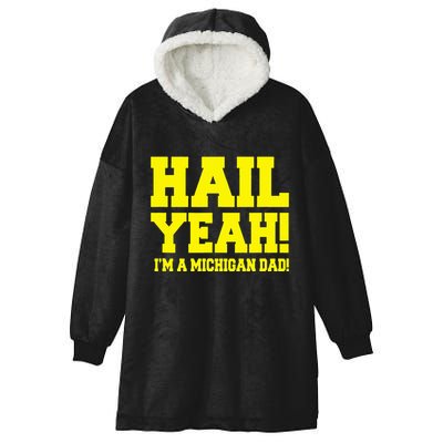 State Of Michigan Hail! Yeah Dad Father Ann Arbor Hooded Wearable Blanket