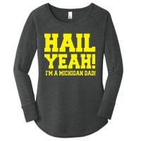 State Of Michigan Hail! Yeah Dad Father Ann Arbor Women's Perfect Tri Tunic Long Sleeve Shirt