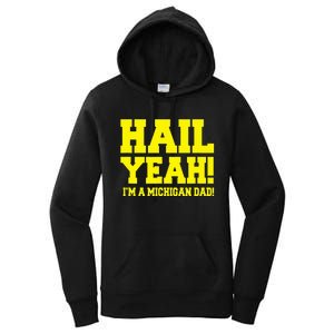 State Of Michigan Hail! Yeah Dad Father Ann Arbor Women's Pullover Hoodie