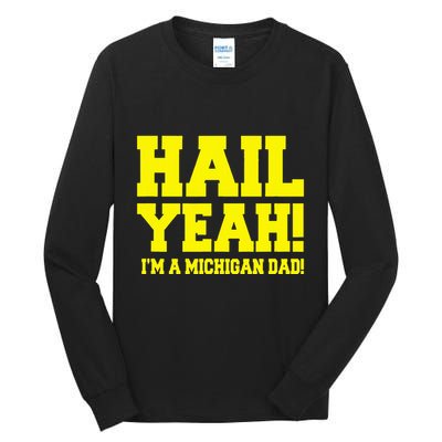 State Of Michigan Hail! Yeah Dad Father Ann Arbor Tall Long Sleeve T-Shirt