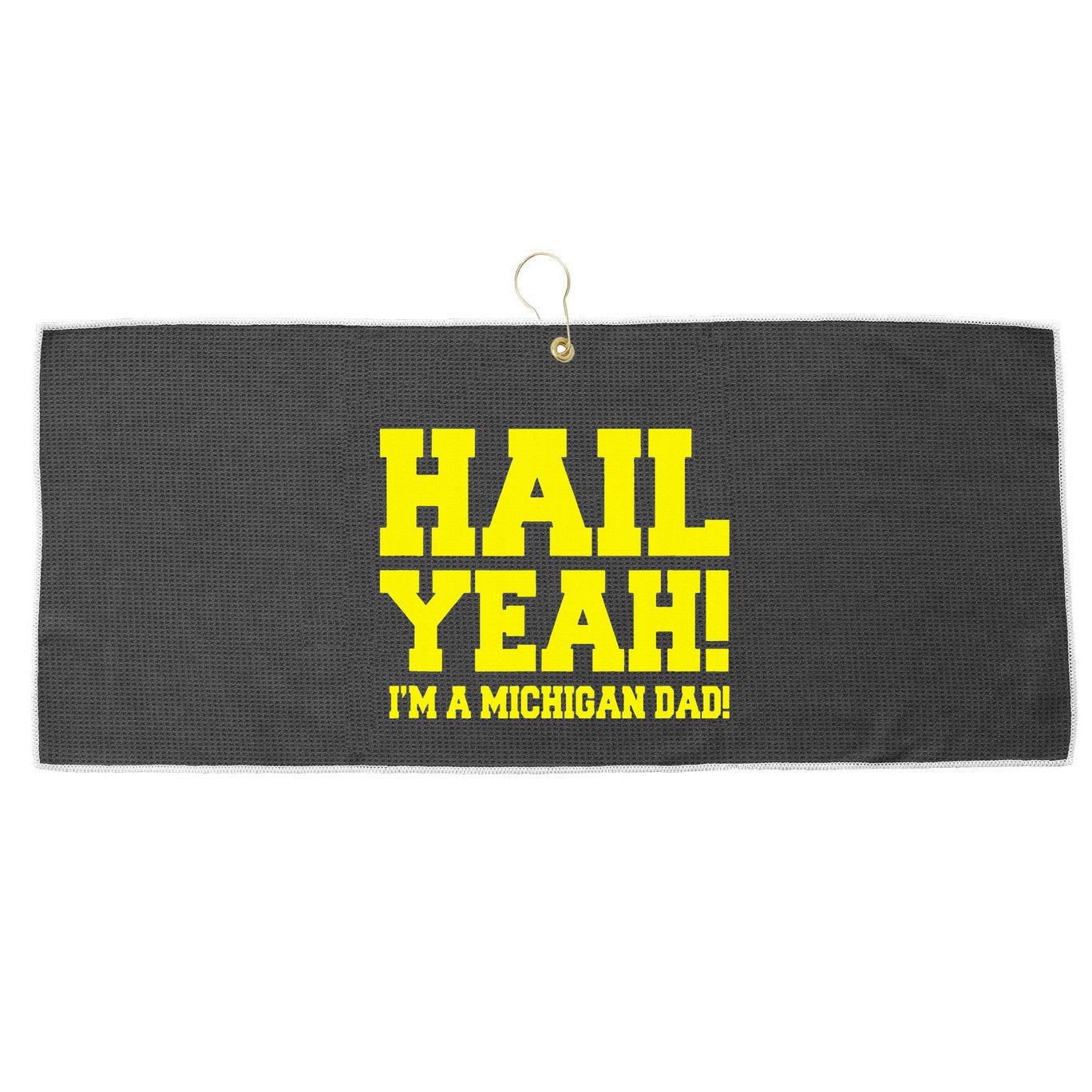State Of Michigan Hail! Yeah Dad Father Ann Arbor Large Microfiber Waffle Golf Towel
