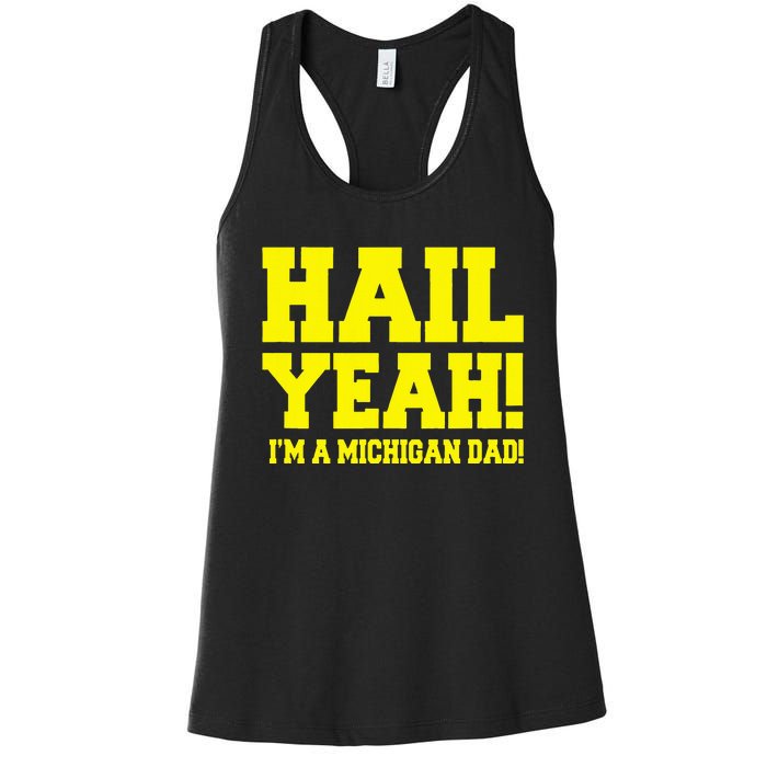 State Of Michigan Hail! Yeah Dad Father Ann Arbor Women's Racerback Tank