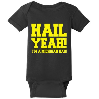 State Of Michigan Hail! Yeah Dad Father Ann Arbor Baby Bodysuit