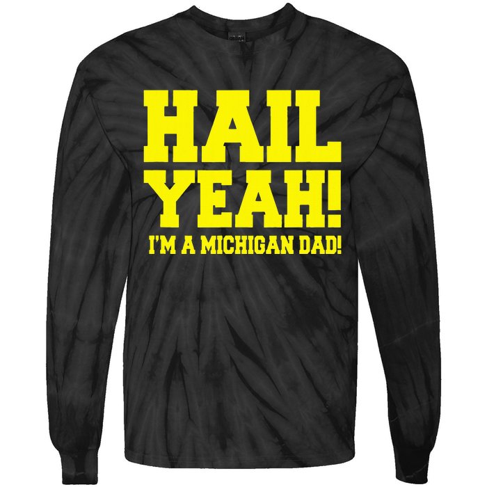 State Of Michigan Hail! Yeah Dad Father Ann Arbor Tie-Dye Long Sleeve Shirt