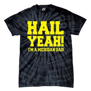 State Of Michigan Hail! Yeah Dad Father Ann Arbor Tie-Dye T-Shirt