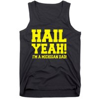 State Of Michigan Hail! Yeah Dad Father Ann Arbor Tank Top