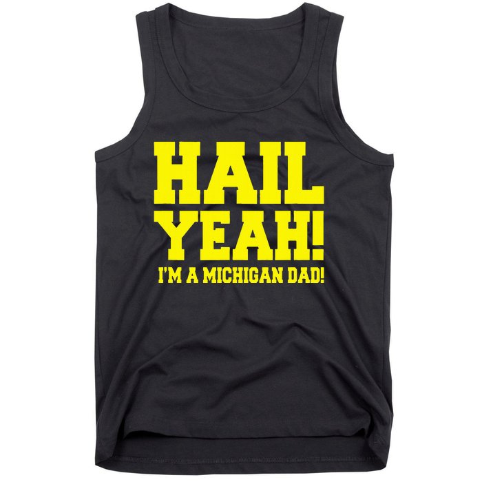 State Of Michigan Hail! Yeah Dad Father Ann Arbor Tank Top