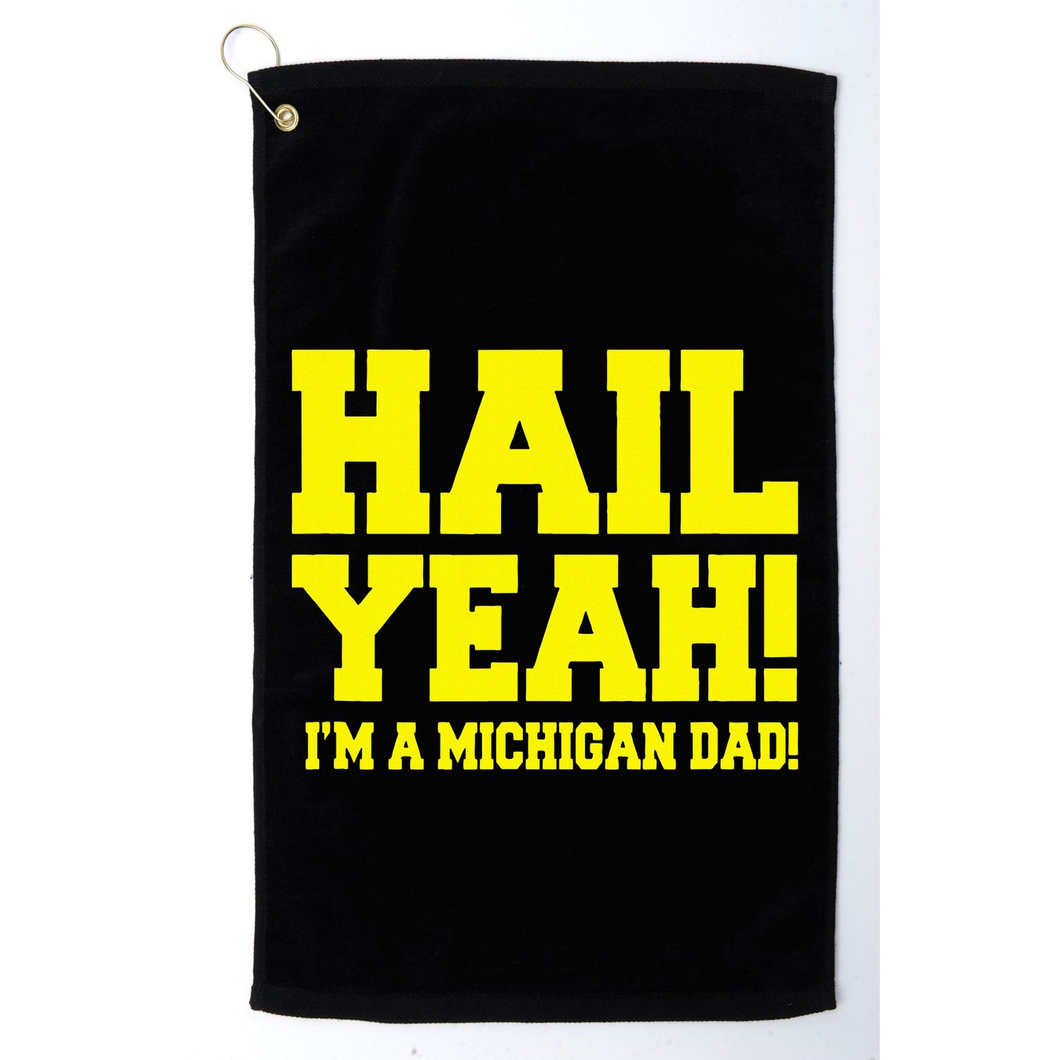 State Of Michigan Hail! Yeah Dad Father Ann Arbor Golf Towel