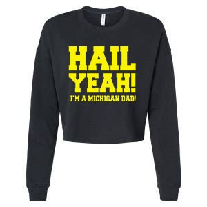 State Of Michigan Hail! Yeah Dad Father Ann Arbor Cropped Pullover Crew