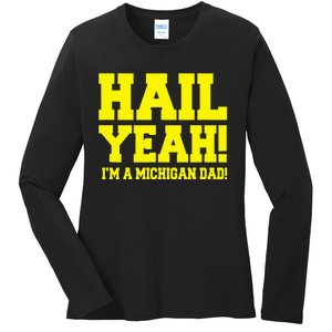 State Of Michigan Hail! Yeah Dad Father Ann Arbor Ladies Long Sleeve Shirt