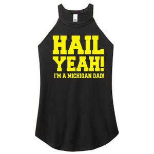 State Of Michigan Hail! Yeah Dad Father Ann Arbor Women's Perfect Tri Rocker Tank