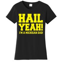 State Of Michigan Hail! Yeah Dad Father Ann Arbor Women's T-Shirt