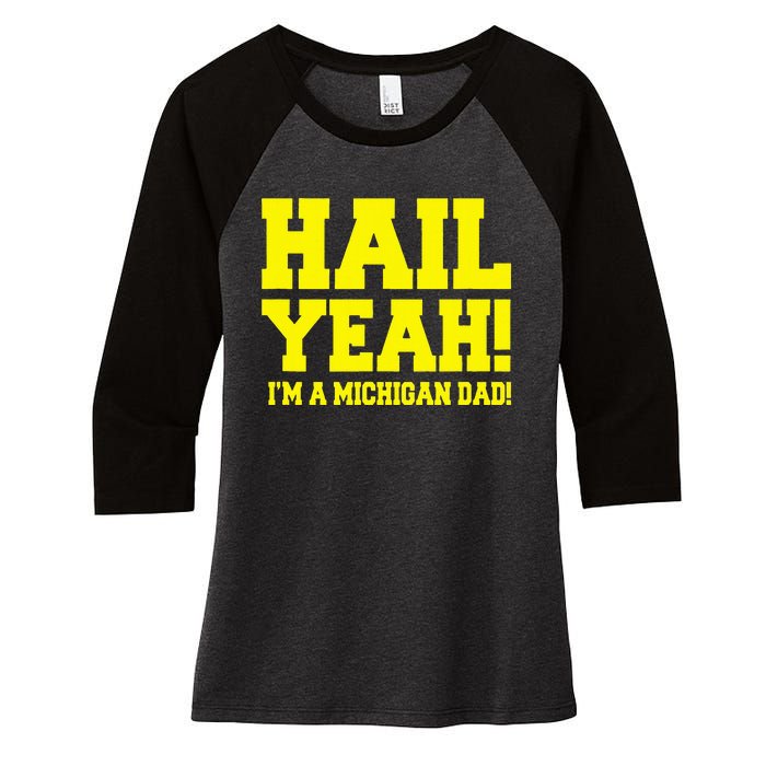 State Of Michigan Hail! Yeah Dad Father Ann Arbor Women's Tri-Blend 3/4-Sleeve Raglan Shirt