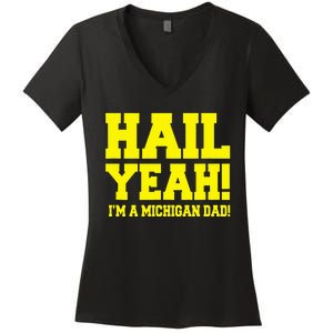 State Of Michigan Hail! Yeah Dad Father Ann Arbor Women's V-Neck T-Shirt