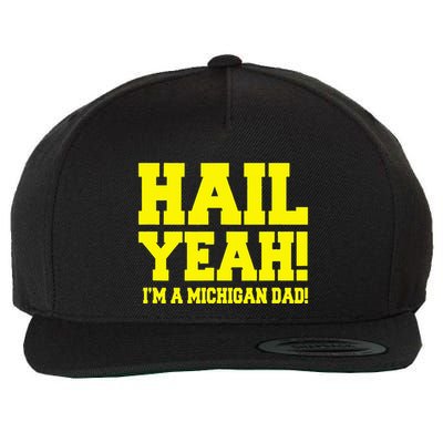 State Of Michigan Hail! Yeah Dad Father Ann Arbor Wool Snapback Cap