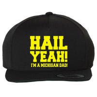 State Of Michigan Hail! Yeah Dad Father Ann Arbor Wool Snapback Cap