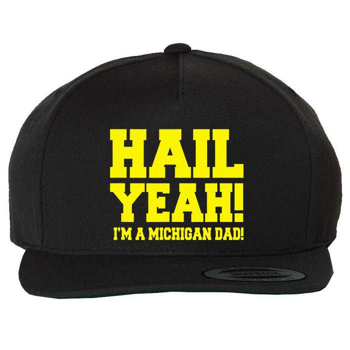State Of Michigan Hail! Yeah Dad Father Ann Arbor Wool Snapback Cap
