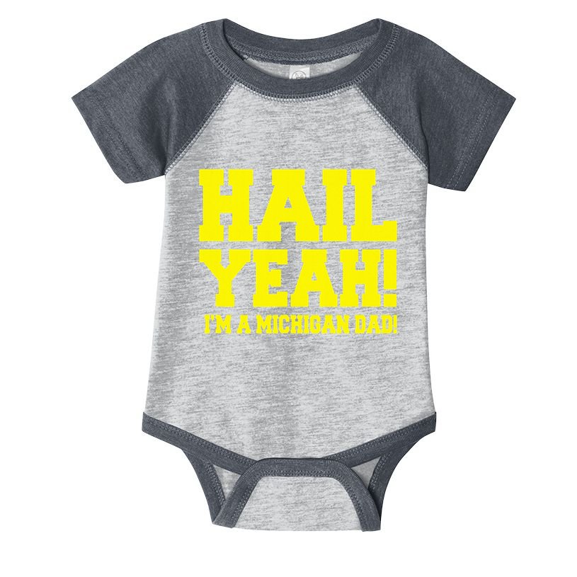 State Of Michigan Hail! Yeah Dad Father Ann Arbor Infant Baby Jersey Bodysuit