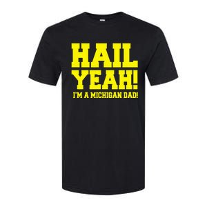 State Of Michigan Hail! Yeah Dad Father Ann Arbor Softstyle CVC T-Shirt